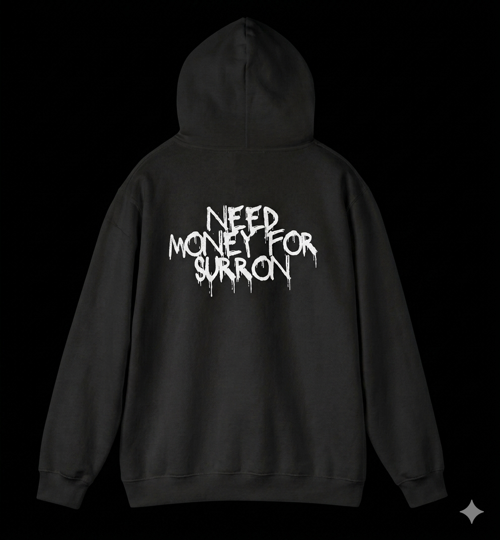 Need Money For Su-rRon Hoodie — Black